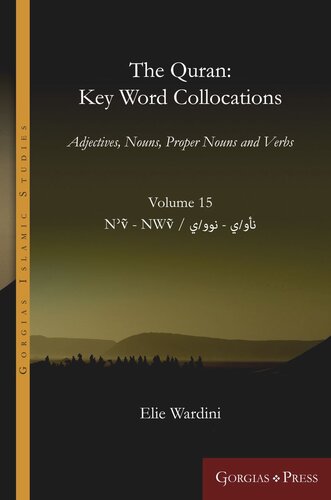 The Quran: Key Word Collocations, vol. 15: Adjectives, Nouns, Proper Nouns and Verbs