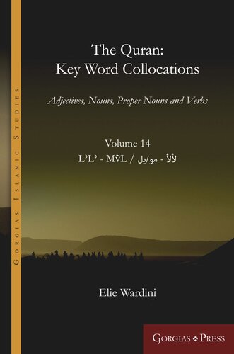 The Quran: Key Word Collocations, vol. 14: Adjectives, Nouns, Proper Nouns and Verbs