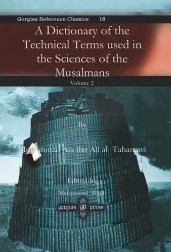 A Dictionary of the Technical Terms used in the Sciences of the Musalmans