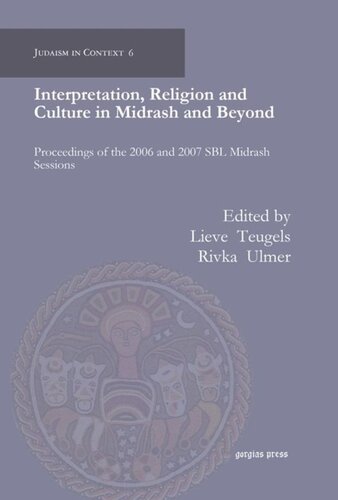 Interpretation, Religion and Culture in Midrash and Beyond: Proceedings of the 2006 and 2007 SBL Midrash Sessions