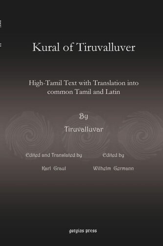 Kural of Tiruvalluver: High-Tamil Text with Translation into common Tamil and Latin