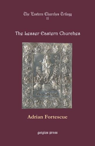 The Eastern Churches Trilogy: The Lesser Eastern Churches