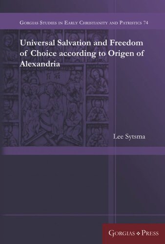 Universal Salvation and Freedom of Choice according to Origen of Alexandria