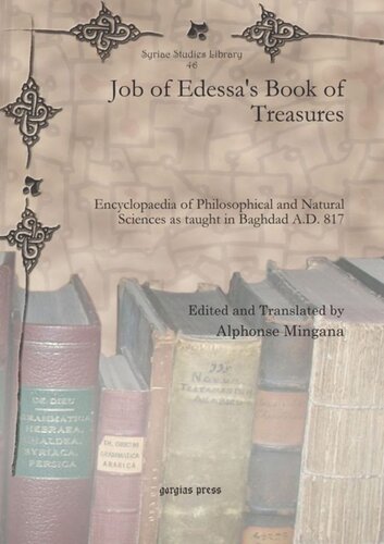 Job of Edessa's Book of Treasures: Encyclopaedia of Philosophical and Natural Sciences as taught in Baghdad A.D. 817