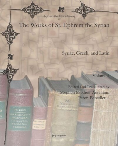 The Works of St. Ephrem the Syrian: Syriac, Greek, and Latin