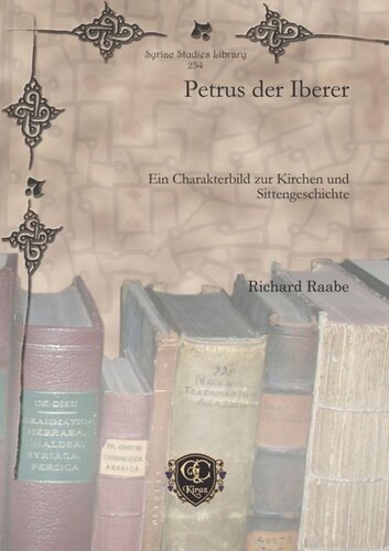 Petrus der Iberer: Ein Charakterbild zur Kirchen und Sittengeschichte