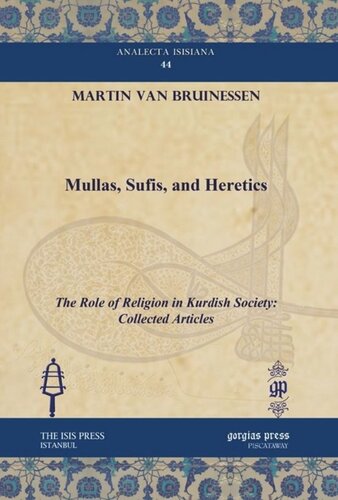 Mullas, Sufis, and Heretics: The Role of Religion in Kurdish Society: Collected Articles