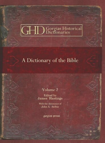 A Dictionary of the Bible: Dealing with its Language, Literature, and Contents, Including the Biblical Theology