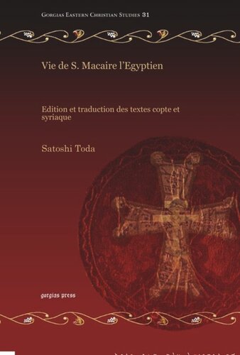 Vie de S. Macaire l’Egyptien: Edition et traduction des textes copte et syriaque