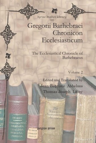 Gregorii Barhebraei Chronicon Ecclesiasticum: The Ecclesiastical Chronicle of Barhebraeus