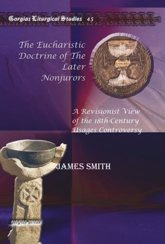 The Eucharistic Doctrine of The Later Nonjurors: A Revisionist View of the 18th-Century Usages Controversy