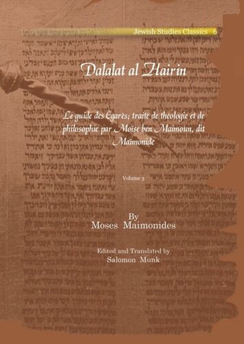 Dalalat al Hairin: Le guide des Égarés; traité de théologie et de philosophie par Moïse ben Maimoun, dit Maïmonide