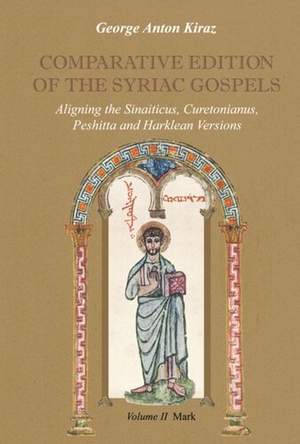 Comparative Edition of the Syriac Gospels: Aligning the Sinaiticus, Curetonianus, Peshitta and Harklean Versions