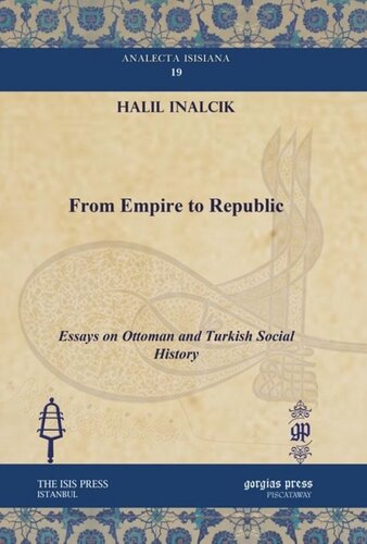 From Empire to Republic: Essays on Ottoman and Turkish Social History