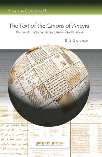 The Text of the Canons of Ancyra: The Greek, Latin, Syriac and Armenian Versions