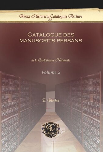 Catalogue des manuscrits persans: de la Biblothèque Nationale