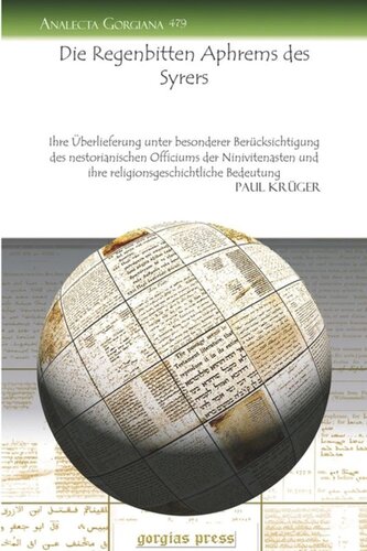 Die Regenbitten Aphrems des Syrers: Ihre Überlieferung unter besonderer Berücksichtigung des nestorianischen Officiums der Ninivitenasten und ihre religionsgeschichtliche Bedeutung