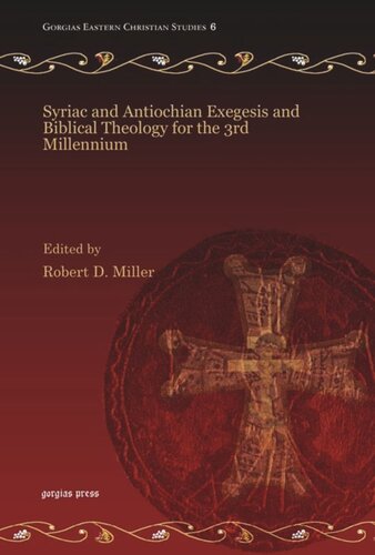 Syriac and Antiochian Exegesis and Biblical Theology for the 3rd Millennium