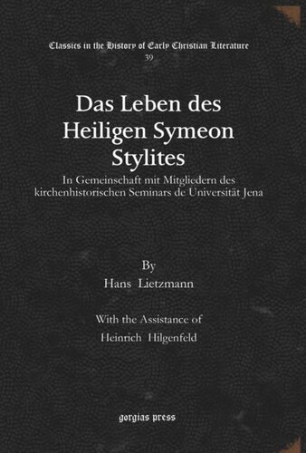 Das Leben des Heiligen Symeon Stylites: In Gemeinschaft mit Mitgliedern des kirchenhistorischen Seminars de Universität Jena