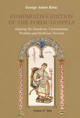 Comparative Edition of the Syriac Gospels: Aligning the Sinaiticus, Curetonianus, Peshitta and Harklean Versions