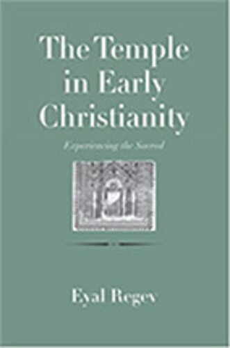 The Temple in Early Christianity: Experiencing the Sacred