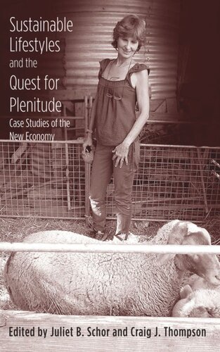 Sustainable Lifestyles and the Quest for Plenitude: Case Studies of the New Economy