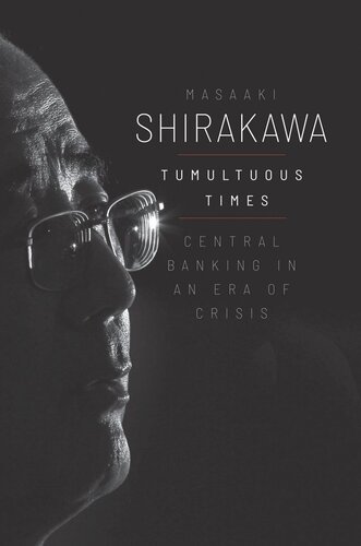 Tumultuous Times: Central Banking in an Era of Crisis