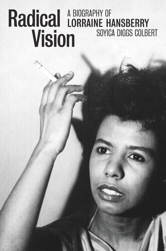 Radical Vision: A Biography of Lorraine Hansberry