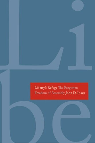 Liberty's Refuge: The Forgotten Freedom of Assembly