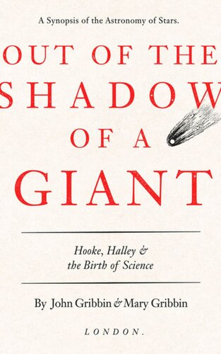 Out of the Shadow of a Giant: Hooke, Halley, and the Birth of Science