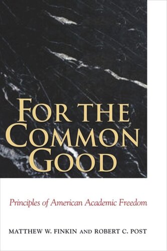 For the Common Good: Principles of American Academic Freedom