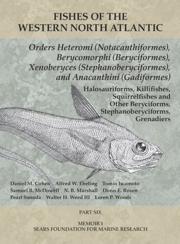 Orders Heteromi (Notacanthiformes), Berycomorphi (Beryciformes), Xenoberyces (Stephanoberyciformes), Anacanthini (Gadiformes): Part 6