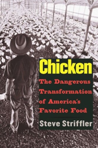 Chicken: The Dangerous Transformation of America’s Favorite Food