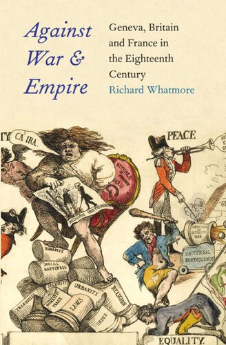 Against War and Empire: Geneva, Britain, and France in the Eighteenth Century