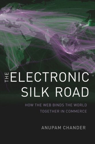 The Electronic Silk Road: How the Web Binds the World Together in Commerce