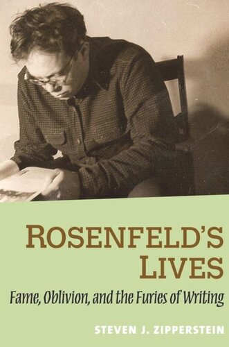 Rosenfeld's Lives: Fame, Oblivion, and the Furies of Writing