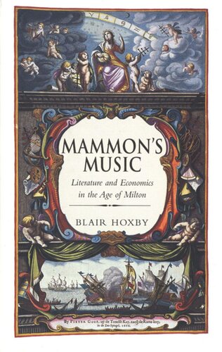 Mammon’s Music: Literature and Economics in the Age of Milton