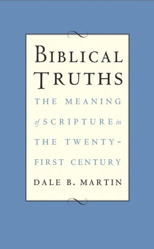 Biblical Truths: The Meaning of Scripture in the Twenty-first Century