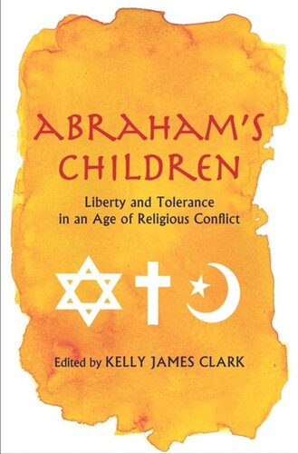 Abraham's Children: Liberty and Tolerance in an Age of Religious Conflict