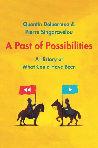 A Past of Possibilities: A History of What Could Have Been