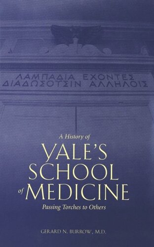 A History of Yale’s School of Medicine: Passing Torches to Others