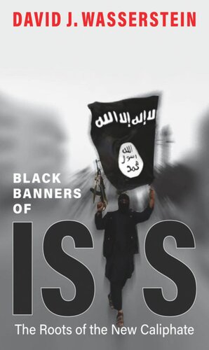 Black Banners of ISIS: The Roots of the New Caliphate