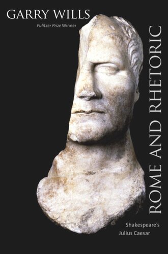 Rome and Rhetoric: Shakespeare's Julius Caesar