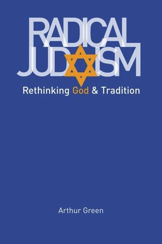 Radical Judaism: Rethinking God and Tradition