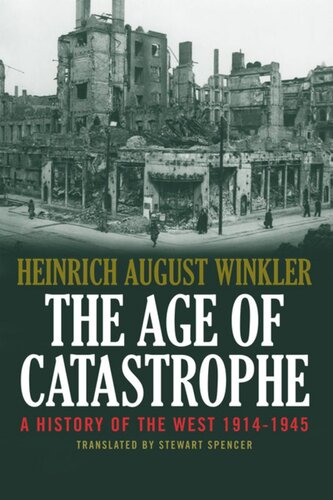 The Age of Catastrophe: A History of the West 1914†“1945