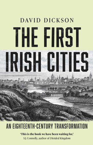 The First Irish Cities: An Eighteenth-Century Transformation