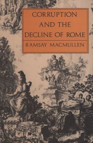 Corruption and the Decline of Rome