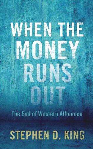 When the Money Runs Out: The End of Western Affluence