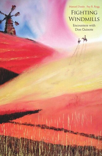 Fighting Windmills: Encounters with Don Quixote