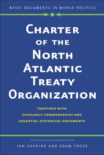 Charter of the North Atlantic Treaty Organization: Together with Scholarly Commentaries and Essential Historical Documents